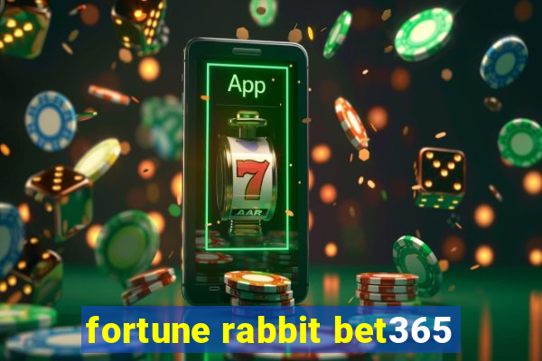 fortune rabbit bet365