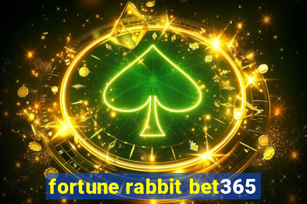 fortune rabbit bet365