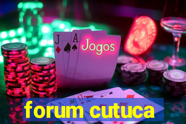 forum cutuca