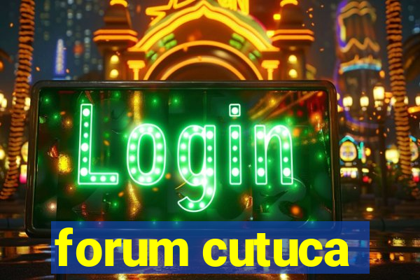 forum cutuca