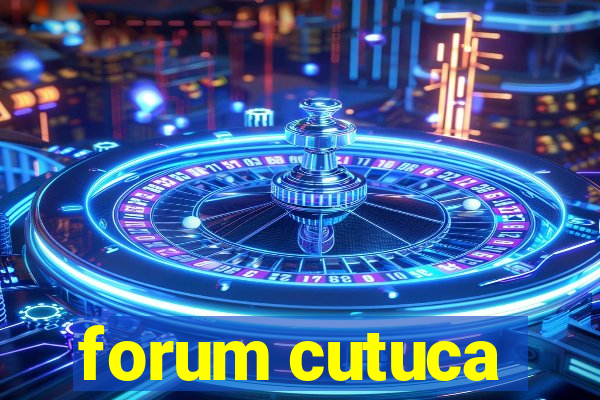 forum cutuca