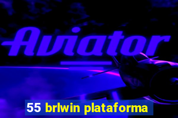 55 brlwin plataforma