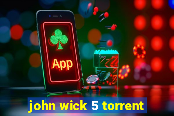 john wick 5 torrent