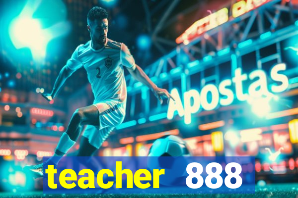 teacher 888 plataforma login