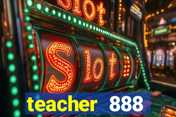 teacher 888 plataforma login