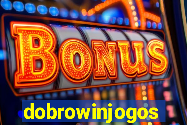 dobrowinjogos