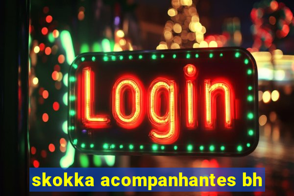 skokka acompanhantes bh