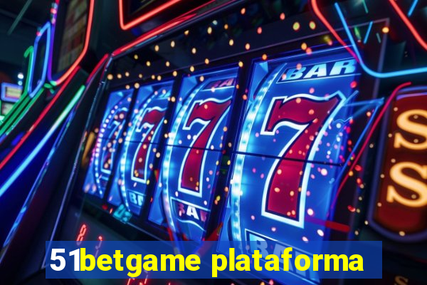 51betgame plataforma