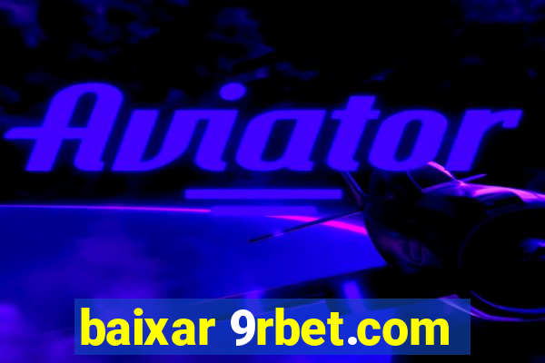 baixar 9rbet.com