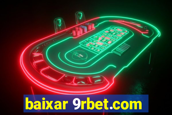 baixar 9rbet.com