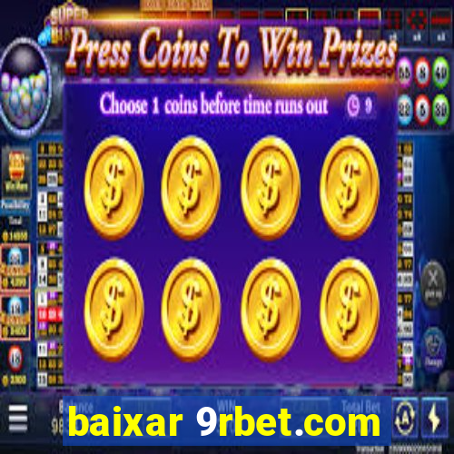 baixar 9rbet.com