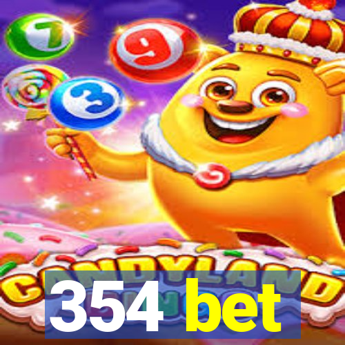 354 bet