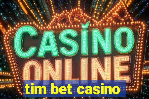 tim bet casino