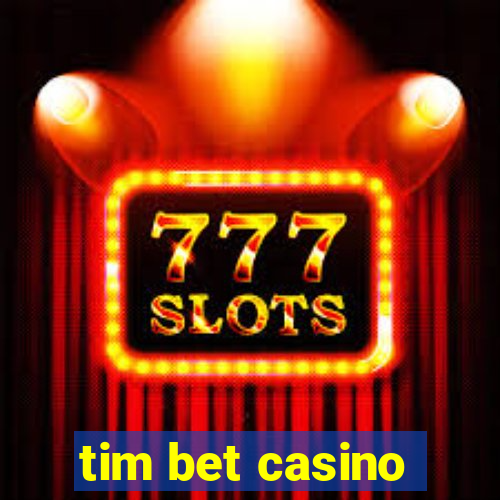 tim bet casino