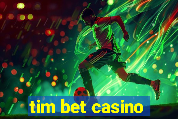 tim bet casino