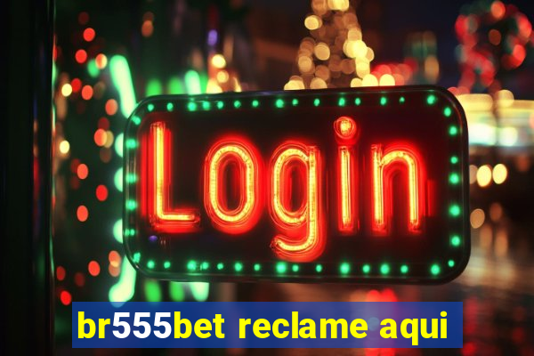 br555bet reclame aqui