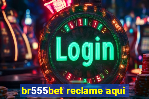 br555bet reclame aqui