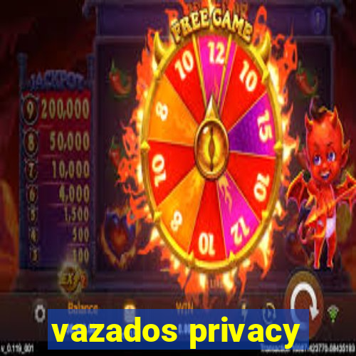 vazados privacy