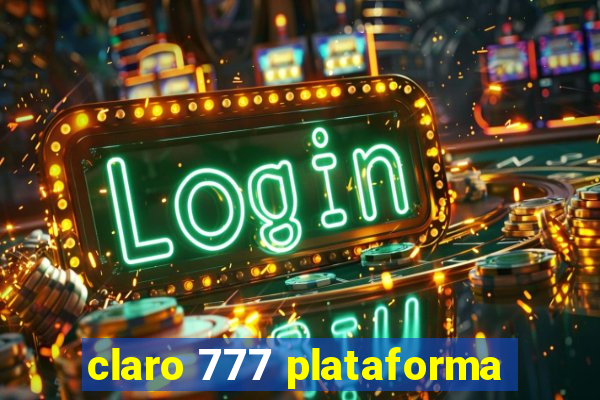 claro 777 plataforma