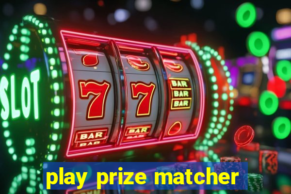 play prize matcher