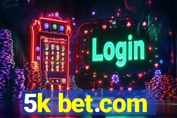 5k bet.com