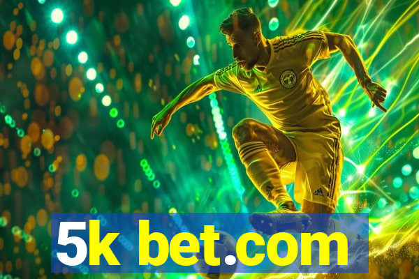 5k bet.com