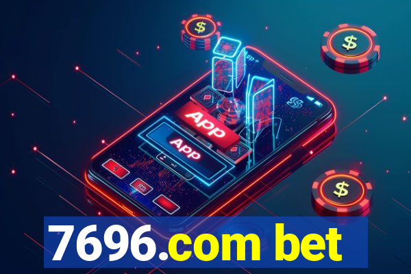 7696.com bet