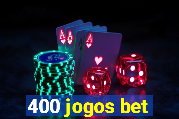 400 jogos bet