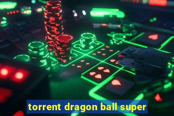 torrent dragon ball super