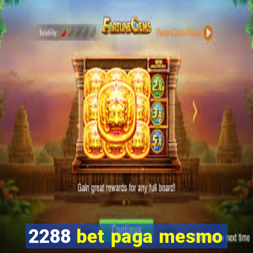 2288 bet paga mesmo