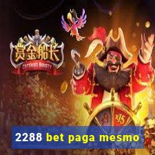 2288 bet paga mesmo