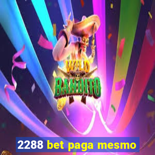 2288 bet paga mesmo