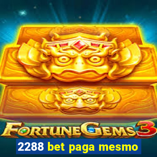 2288 bet paga mesmo