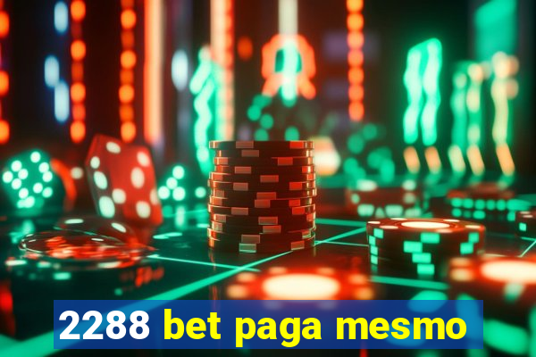 2288 bet paga mesmo