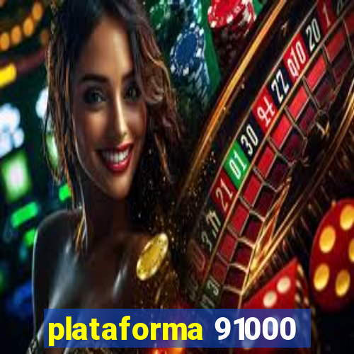 plataforma 91000