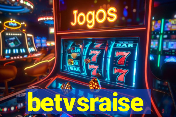 betvsraise