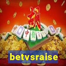 betvsraise