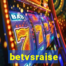 betvsraise