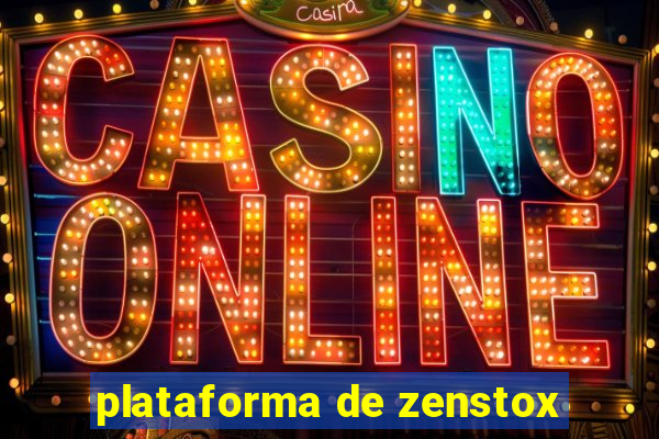 plataforma de zenstox