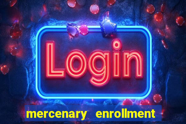 mercenary enrollment pt br