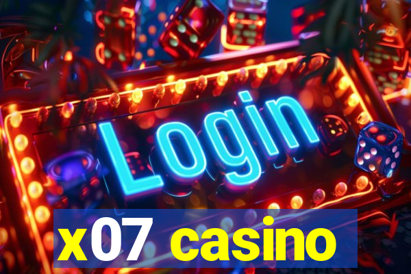 x07 casino