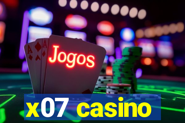 x07 casino