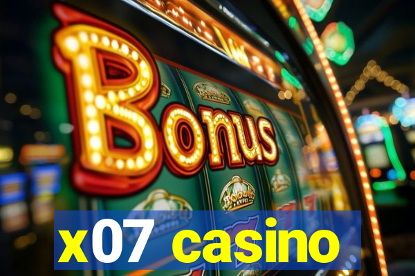 x07 casino