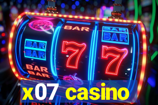 x07 casino