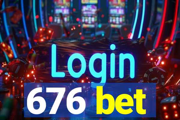 676 bet