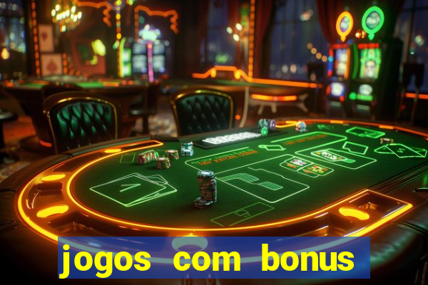 jogos com bonus sem deposito