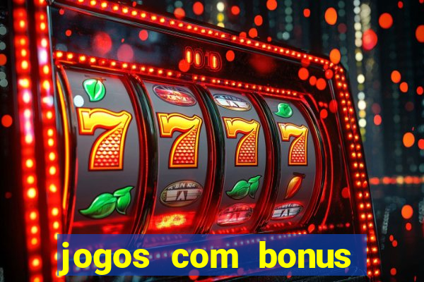 jogos com bonus sem deposito