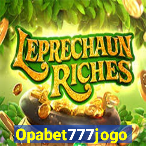 Opabet777jogo