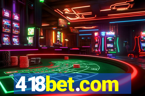 418bet.com