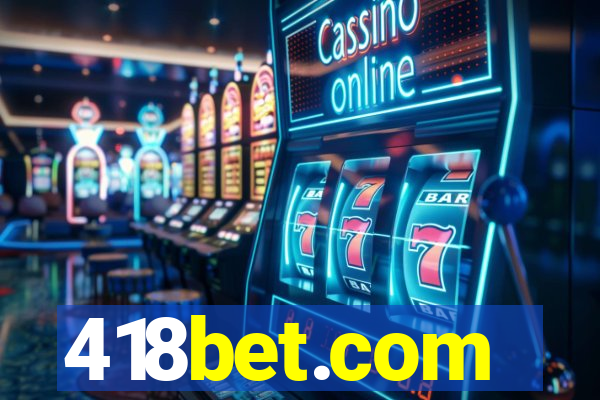 418bet.com